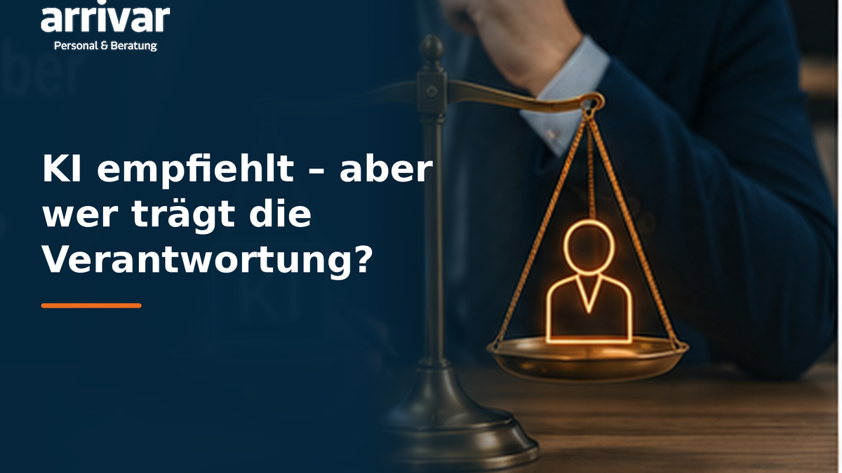 KI empfiehlt – aber wer trägt die Verantwortung?