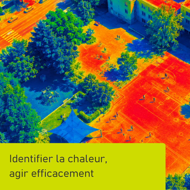 Identifier la chaleur, agir efficacement