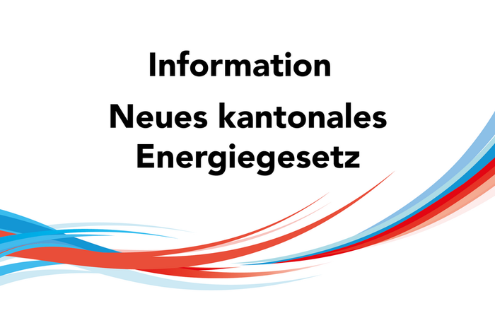 Wichtige Information zum neuen kantonalen Energiegesetzt - Heizungsersatz