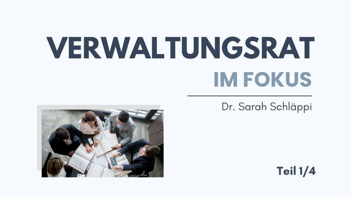 Die Business Judgment Rule &ndash; Wie der Verwaltungsrat unternehmerische Entscheidungen rechtssicher trifft