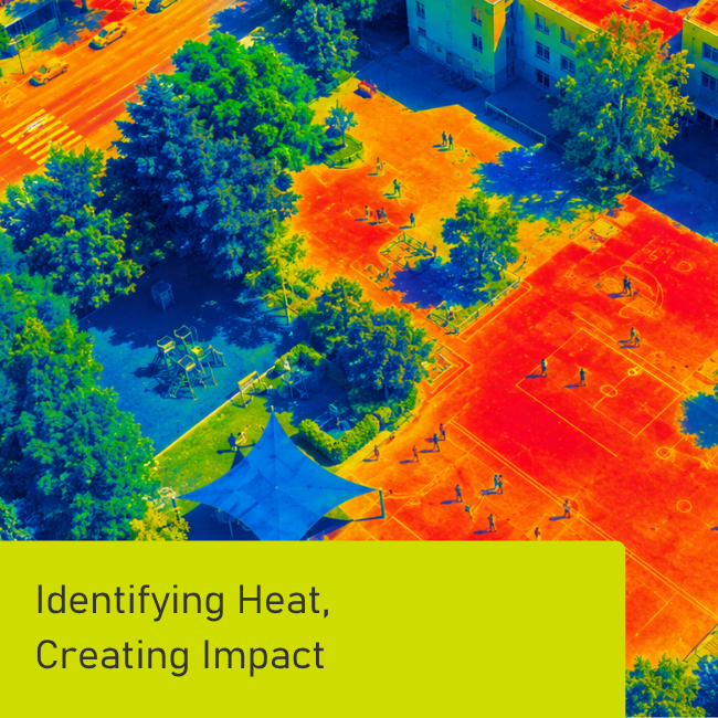 Identifying Heat, Creating Impact