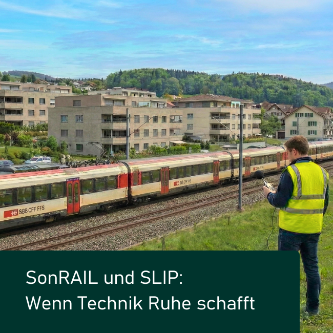 SonRAIL und SLIP: Wenn Technik Ruhe schafft